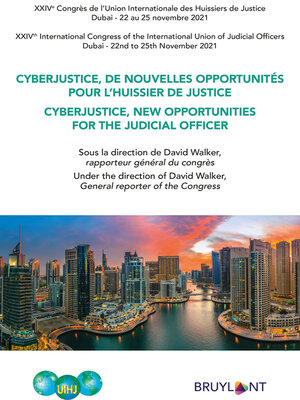 cover image of Cyberjustice, de nouvelles opportunités pour l'huissier de justice / Cyberjustice, new Opportunities for the Judicial Officer